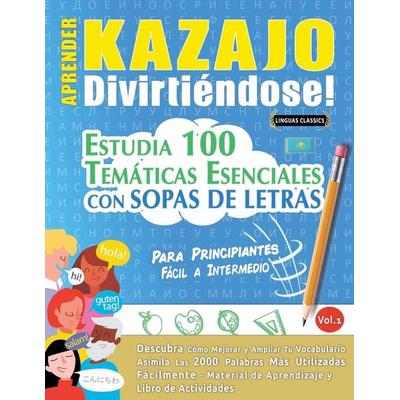 Aprender Kazajo Divirtiéndose! - Para Principiantes, Taschenbuch von Linguas Classics, Linguas Classics