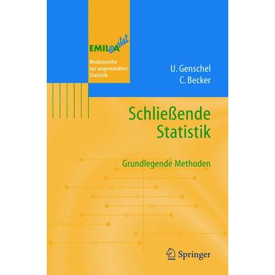 Schließende Statistik, Taschenbuch von Ulrike Genschel,Claudia Becker, Springer Berlin, 978-3-540-21838-8