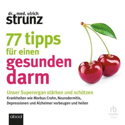 77 Tipps für einen gesunden Darm - Ulrich Strunz, Audio, 9783987852183