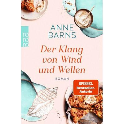 Der Klang von Wind und Wellen, Taschenbuch von Anne Barns, Rowohlt Taschenbuch, 978-3-499-01644-8