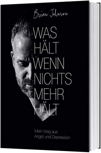 Brian Johnson - Was hält, wenn nichts mehr hält: Mein Weg aus Angst und Depression - Preis vom 09.10.2026 07:28:09 h