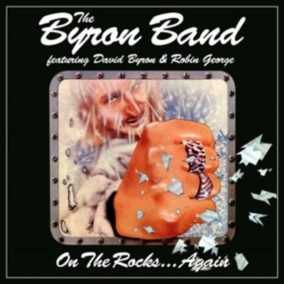 The Byron Band Featuring David Byron and Robin Geo: On the R - The Byron Band Featuring David Byron and Robin Geo, CD