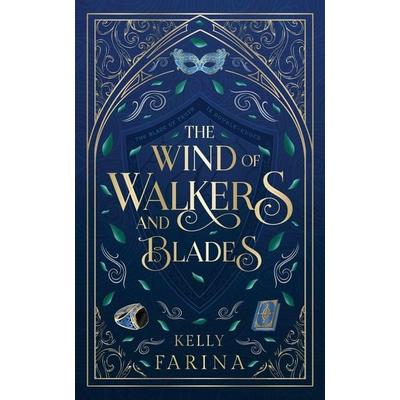 The Wind of Walkers and Blades, Taschenbuch von Kelly Farina, Kelly Farina