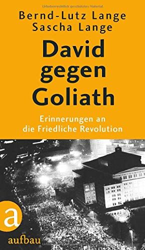 Bernd-Lutz Lange - David gegen Goliath: Erinnerungen an die Friedliche Revolution - Preis vom 05.10.2026 03:47:11 h