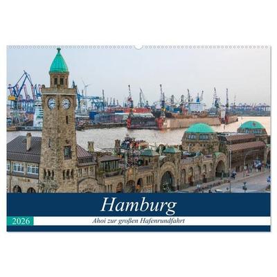 Hamburg - Ahoi zur großen Hafenrundfahrt (Wandkalender 2026 DIN A2 quer), CALVENDO Monatskalender
