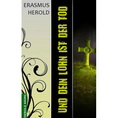 Und dein Lohn ist der Tod, Taschenbuch von Erasmus Herold, Twentysix Crime, 978-3-7407-1095-8