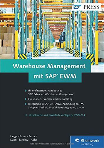 Jörg Lange - Warehouse Management mit SAP EWM: Prozesse und Customizing der Lagerverwaltung mit SAP Extended Warehouse Management 9.4 (SAP PRESS) - Preis vom 09.10.2026 07:28:09 h