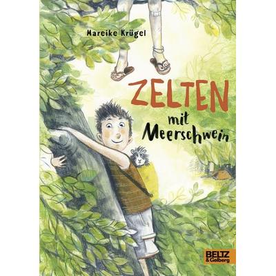 Zelten mit Meerschwein, Gebundene Ausgabe von Mareike Krügel, Julius Beltz GmbH & Co. KG