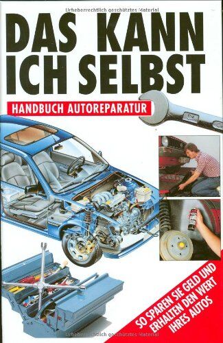Martin Henze - Das kann ich selbst. Handbuch Autoreparatur - Preis vom 01.10.2026 17:08:56 h
