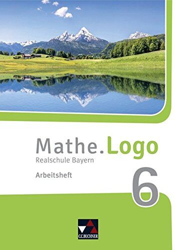 Dagmar Beyer - Mathe.Logo – Bayern - neu / Realschule Bayern: Mathe.Logo – Bayern - neu / Mathe.Logo Bayern AH 6 – neu: Realschule Bayern - Preis vom 13.10.2026 11:25:28 h