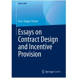 Essays on Contract Design and Incentive Provision, Fachbücher von Eva I. Hoppe-Fischer