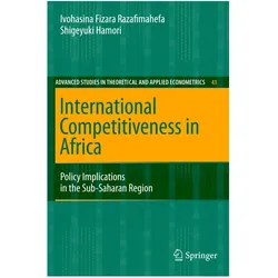 International Competitiveness in Africa, Fachbücher von Shigeyuki Hamori, Ivohasina Fizara Razafimahefa