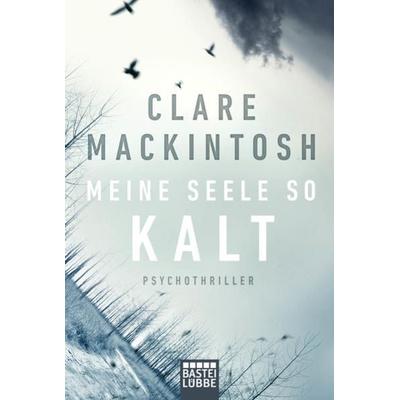 Meine Seele so kalt, Taschenbuch von Clare Mackintosh, Lübbe