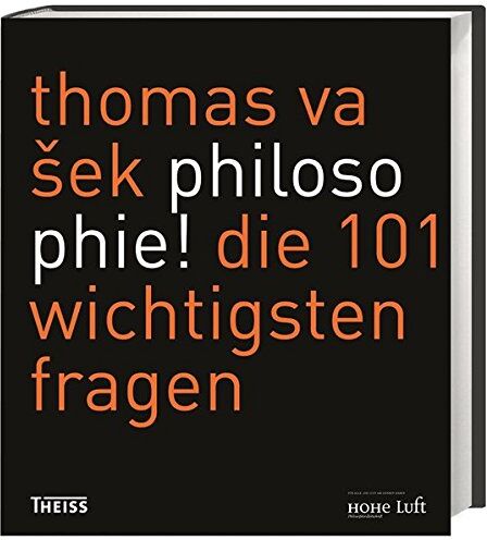 Thomas Vasek - Philosophie!: Die 101 wichtigsten Fragen - Preis vom 14.10.2026 23:07:16 h