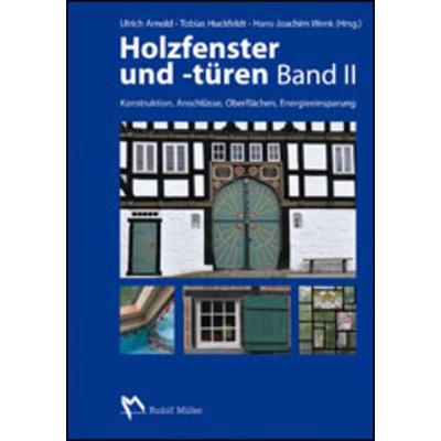 Holzfenster und -türen, Band II, Taschenbuch von Andrea Hänel,RüdigerPfB Prüfzentrum für Bauelemente GmbH & Co. KG,Frank tha-Ingenieurbüro,Hermann