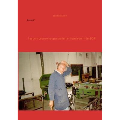 Der wird., Taschenbuch von Eberhard Debik, Mieg, Harald, Prof. Dr., 978-3-9819965-8-6