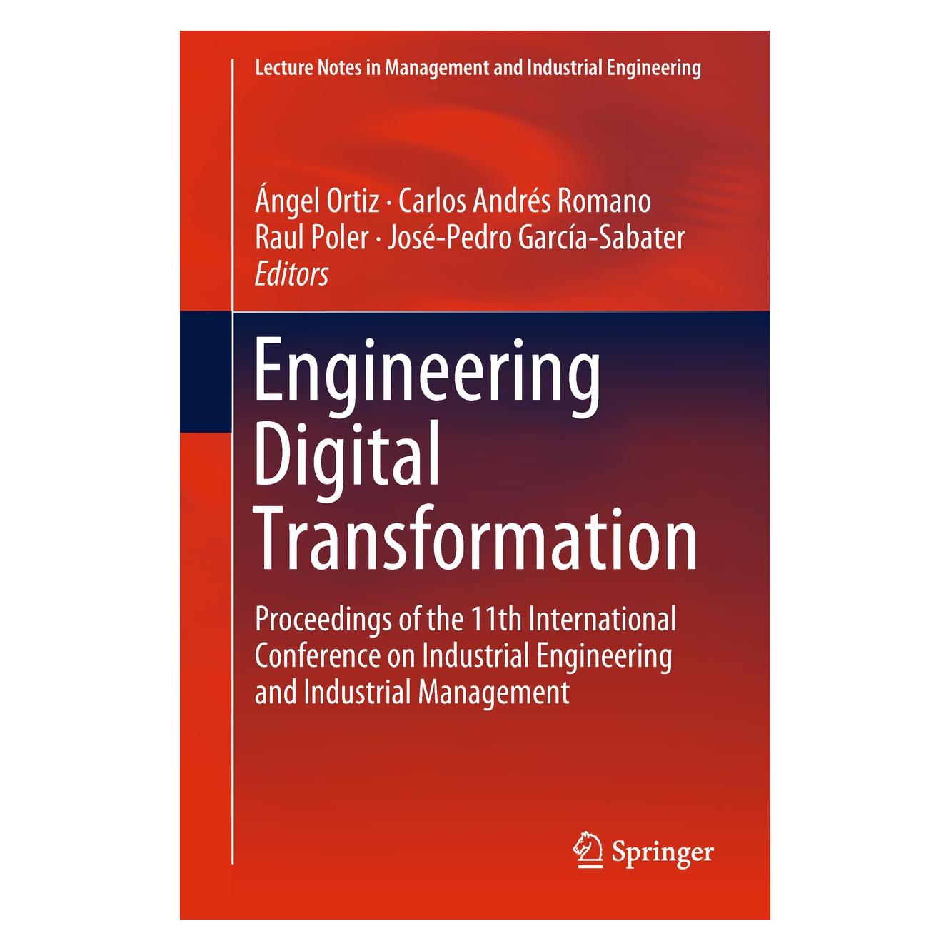 Springer Engineering Digital Transformation (Englisch, Hardcover, Ángel Ortiz, Carlos Andrés Romano, José-Pedro García-Sabater, Raul Poler) (9783319960043)