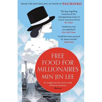 Free Food for Millionaires, Taschenbuch von Min Jin Lee, Bloomsbury Academic, 978-1-03-592112-6