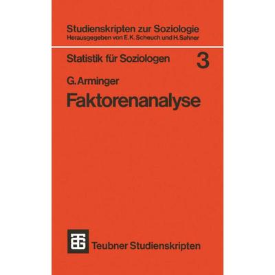 Faktorenanalyse, Taschenbuch von Gerhard Arminger, Vieweg & Teubner, 978-3-519-00024-2