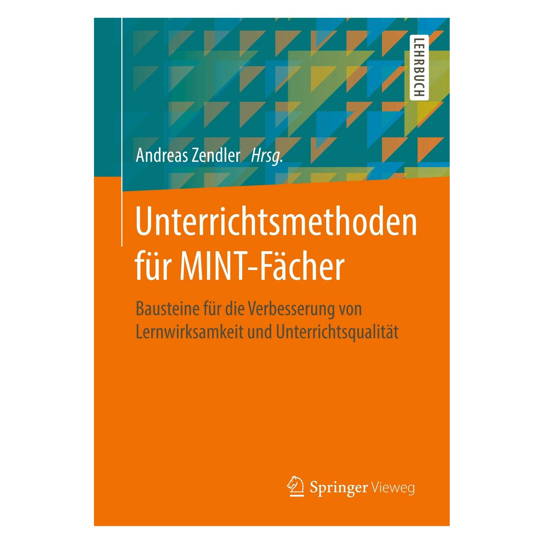 Springer Unterrichtsmethoden für MINT-Fächer (Deutsch, Softcover, Andreas Zendler) (9396950)