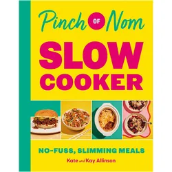 Pinch of Nom Slow Cooker, Ratgeber von Kate Allinson, Kay Allinson