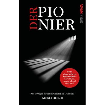 Der Pionier, Taschenbuch von Werner Fiedler, Kampenwand, 978-3-9866002-9-7