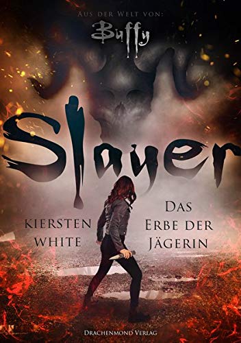 Kiersten White - Slayer: Das Erbe der Jägerin - Preis vom 10.10.2026 11:48:34 h