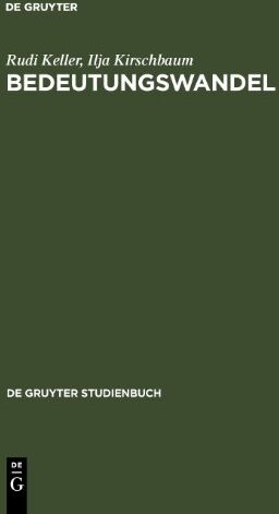 Rudi Keller - Bedeutungswandel. Eine Einführung: Eine Einfuhrung (Gruyter - de Gruyter Studienbücher) (de Gruyter Studienbuch) - Preis vom 14.10.2026 23:07:16 h
