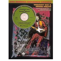 Whammy Bar And Finger Grease (+Cd): Step-By-Step Guide To The Guitar Of Jimi Hendrix, Fachbücher von Jimi Hendrix