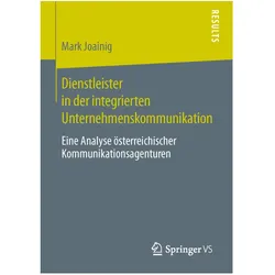 Dienstleister in der integrierten Unternehmenskommunikation, Fachbücher von Mark Joainig