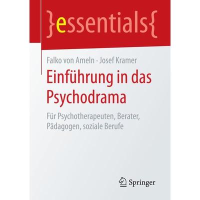 Einführung in das Psychodrama, Taschenbuch von Falko Ameln,Josef Kramer, Springer Berlin, 978-3-662-45625-5