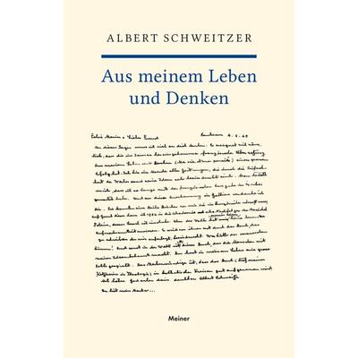 Aus meinem Leben und Denken, Taschenbuch von Albert Schweitzer, Meiner, F, 978-3-7873-3910-5