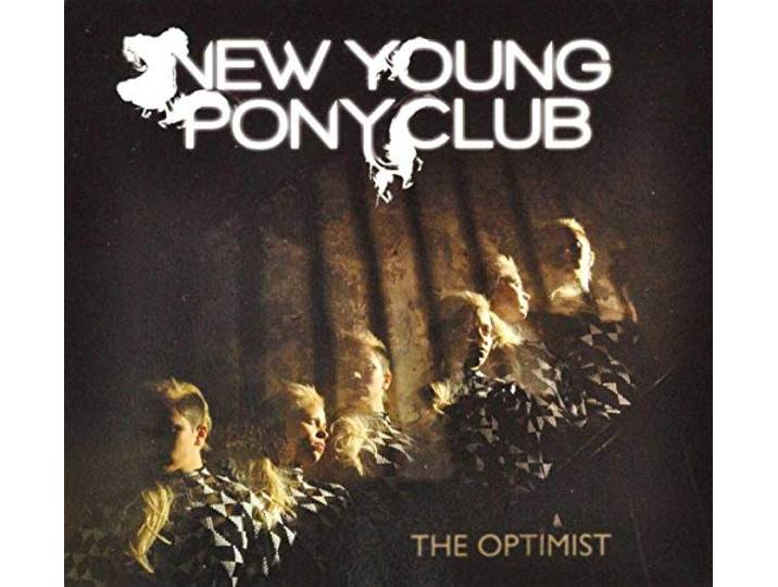 New Young Pony Club - The Optimist