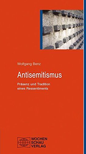 Wolfgang Benz - Antisemitismus: Präsenz und Tradition eines Ressentiments - Preis vom 14.10.2026 23:07:16 h