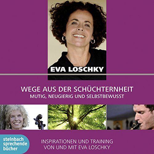 Eva Loschky - Wege aus der Schüchternheit: Mutig, Neugierig und selbstbewusst. Inspiration und Training von und mit Eva Loschky - Preis vom 10.10.2026 11:48:34 h
