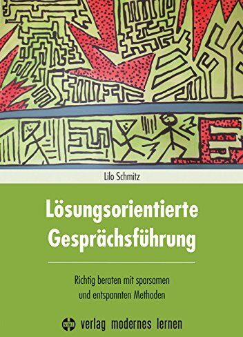 Lilo Schmitz - Lösungsorientierte Gesprächsführung: Richtig beraten mit sparsamen und entspannten Methoden - Preis vom 09.10.2026 07:28:09 h