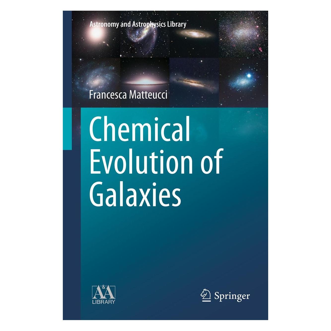 Springer Matteucci:Chemical Evolution of Galaxie (Englisch, Hardcover, Francesca Matteucci) (9783642224904)