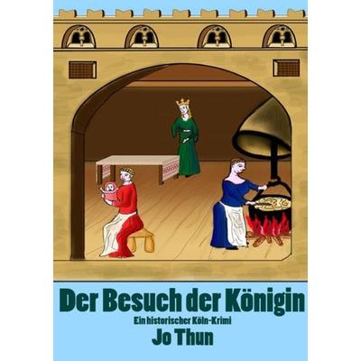 Der Besuch der Königin, Taschenbuch von Jo Thun, Epubli, 978-3-8442-7646-6