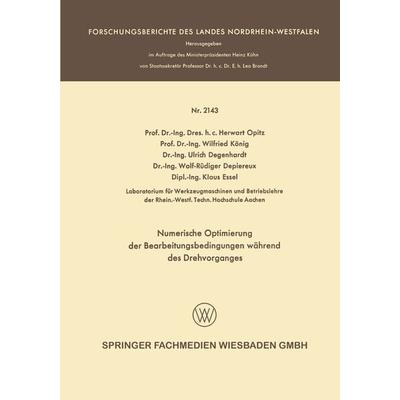 Numerische Optimierung der Bearbeitungsbedingungen während des Drehvorganges, Taschenbuch von Herwart Opitz,Wilfried König,Ulrich