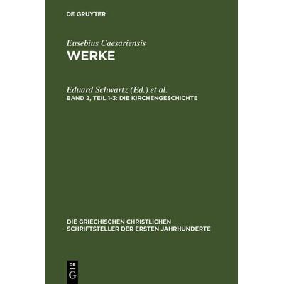 Die Kirchengeschichte, Gebundene Ausgabe von , De Gruyter, 978-3-11-017325-3