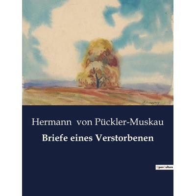 Briefe eines Verstorbenen, Taschenbuch von Hermann Pückler-Muskau, BoD - Books on Demand, 979-10-419-0128-9
