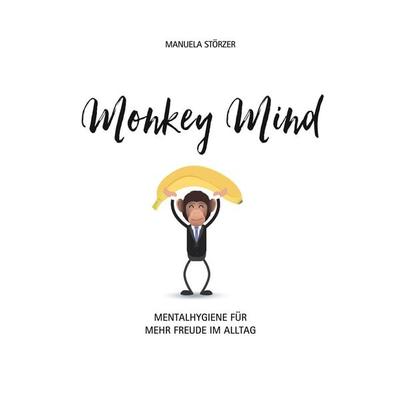 Monkey Mind, Taschenbuch von Manuela Stoerzer, BoD – Books on Demand, 978-3-7481-9823-9