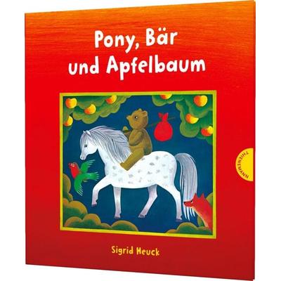 Pony, Bär und Apfelbaum, Gebundene Ausgabe von Sigrid Heuck, Thienemann in der Thienemann-Esslinger Verlag GmbH, 978-3-522-45920-4
