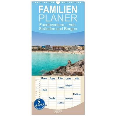 Familienplaner 2027 - Fuerteventura – Von Stränden und Bergen mit 5 Spalten (Wandkalender, 21 x 45 cm) CALVENDO