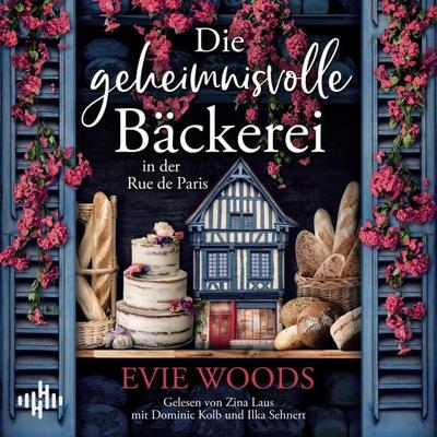 Die geheimnisvolle Bäckerei in der Rue de Paris - Evie Woods, Audio, 9783844942767