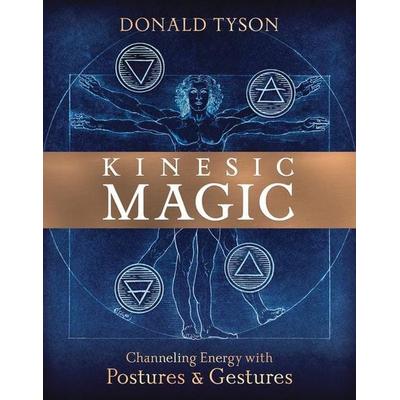 Kinesic Magic, Taschenbuch von Donald Tyson, Pan macmillan Ltd., 978-0-7387-6413-9