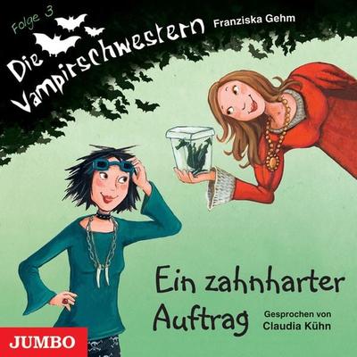 Die Vampirschwestern. Ein zahnharter Auftrag [Band 3] - Franziska Gehm, Audio, 4057664073501