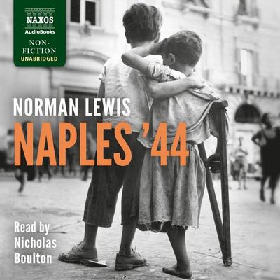 Naples '44 (Unabridged) - Norman Lewis, Audio, 9781781981948