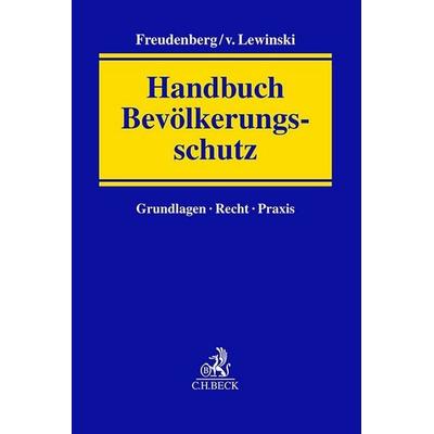 Handbuch Bevölkerungsschutz, Gebundene Ausgabe von , C.H. Beck, 978-3-406-80741-1