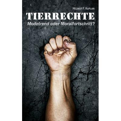 Tierrechte, Taschenbuch von Helmut F. Kaplan, BoD – Books on Demand